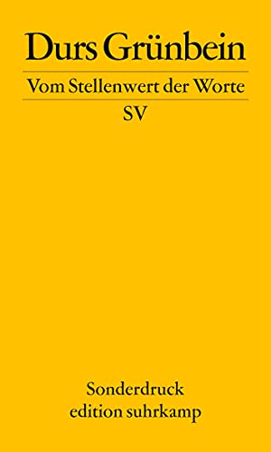 Vom Stellenwert der Worte: Frankfurter Poetikvorlesung 2009 (edition suhrkamp) von Suhrkamp Verlag AG